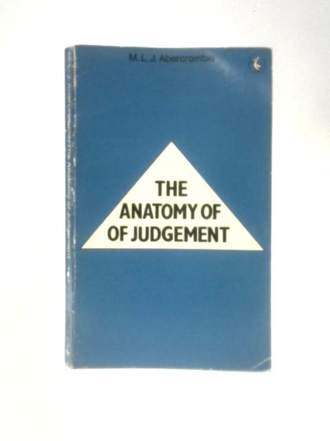 The Anatomy of Judgement By M.L.J. Abercrombie