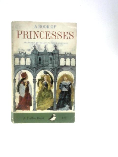 A Book of Princesses By Sally Patrick Johnson ()