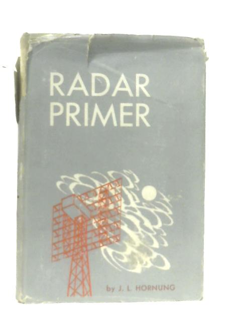 Radar Primer By J. L. Hornung