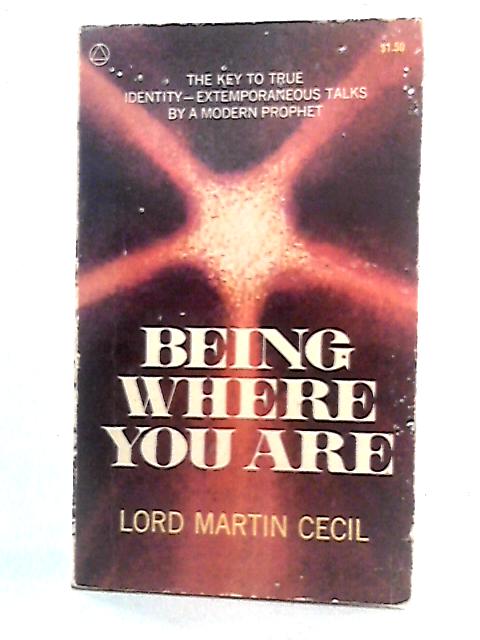Being Where You Are By Lord Martin Cecil