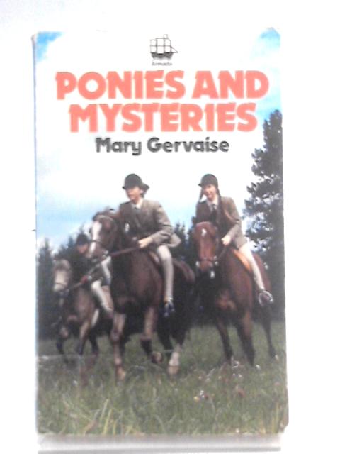 Ponies and Mysteries By Mary Gervaise