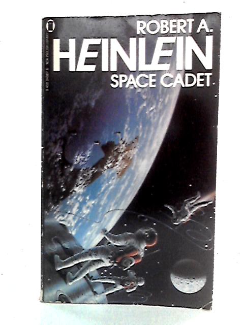 Space Cadet By Robert A. Heinlein