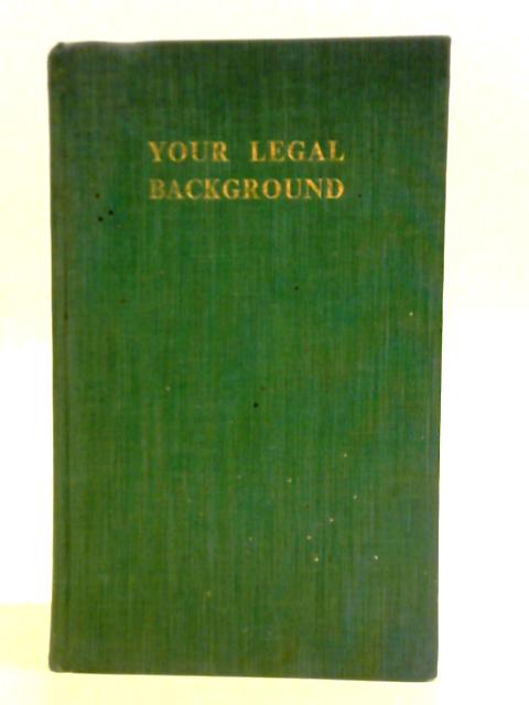 Your Legal Background By W. A. Dinsdale