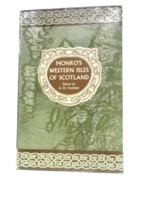 Monro's Western Isles of Scotland and Genealogies of the Clans 1549 von R.W.Munro