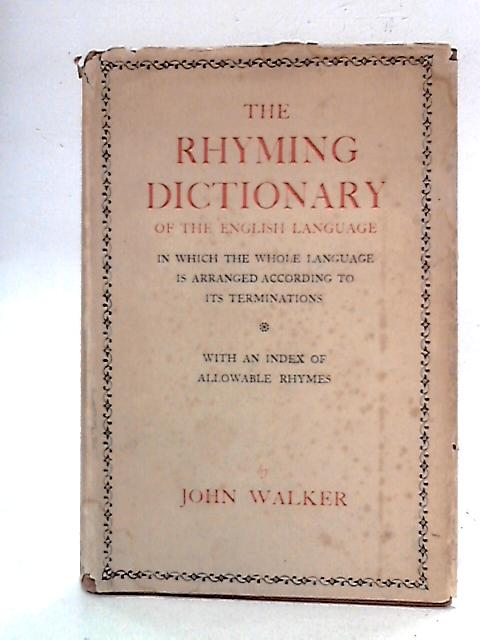 The Rhyming Dictionary of The English Language By J. Walker