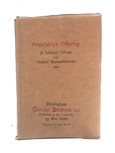 Friendship's Offering: A Literary Album and Annual Remembrancer 1924