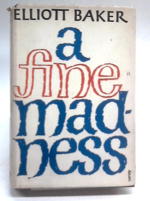 A Fine Madness By Elliot Baker