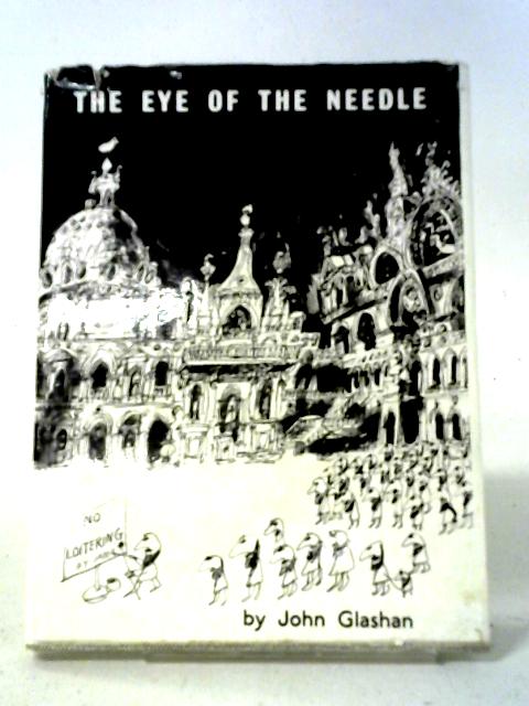 The Eye of the Needle By John Glashan