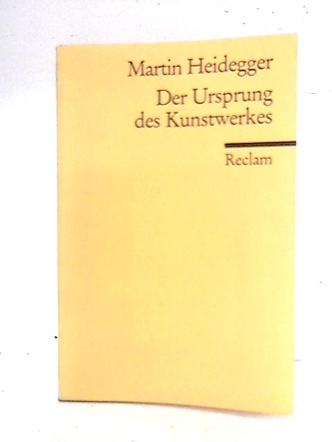 Der Ursprung Des Kunstwerkes By Martin Heidegger