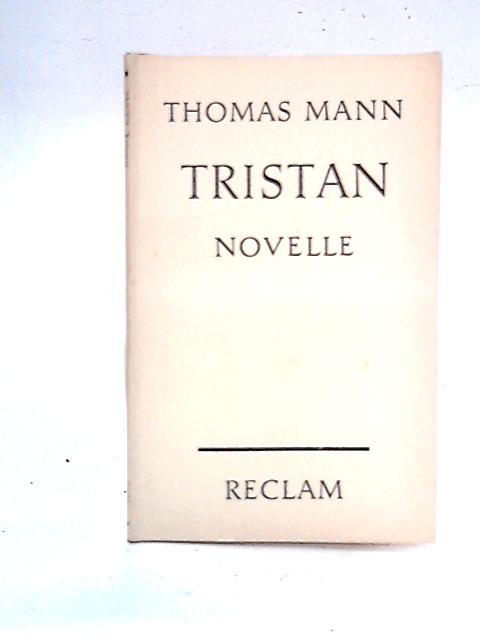 Tristan: Novelle By Thomas Mann