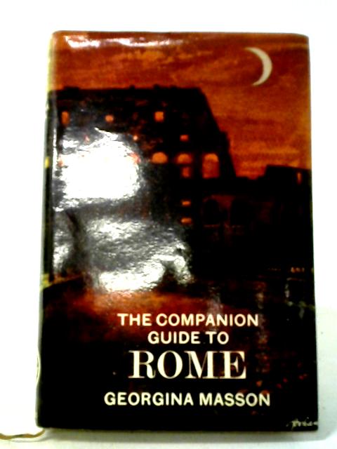 The Companion Guide to Rome By Georgina Masson