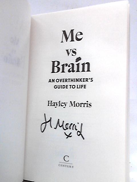 Me vs Brain: An Overthinker's Guide to Life von Hayley Morris
