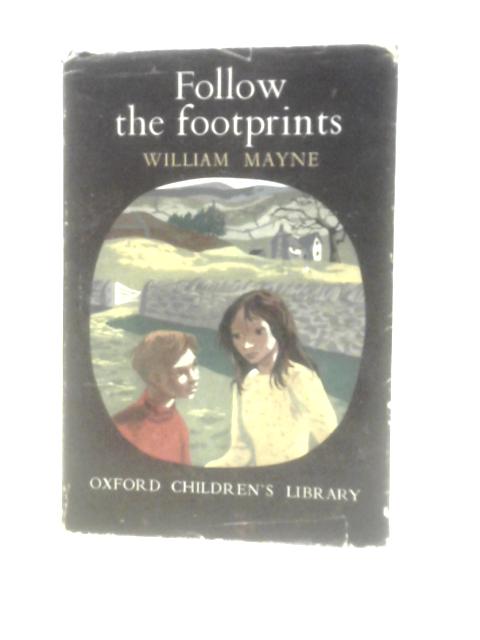 Follow The Footprints (Oxford Children's Library) By William Mayne