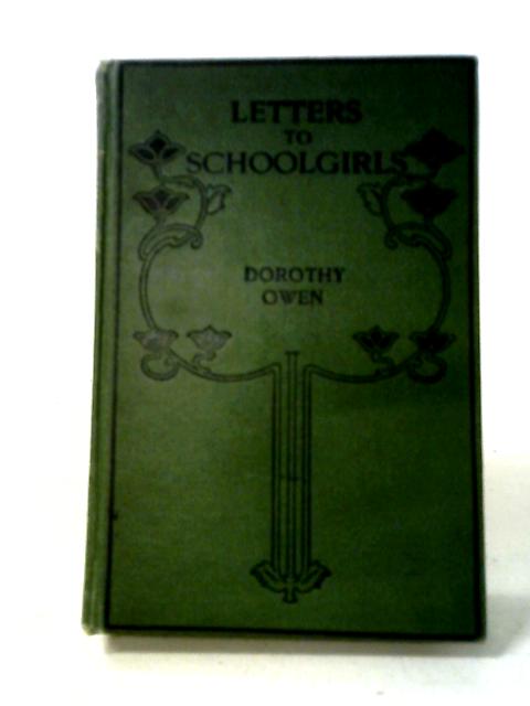 Letters to School-girls By Dorothy Owen