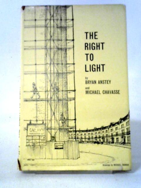 The Right To Light By Bryan Anstey and Michael Chavasse