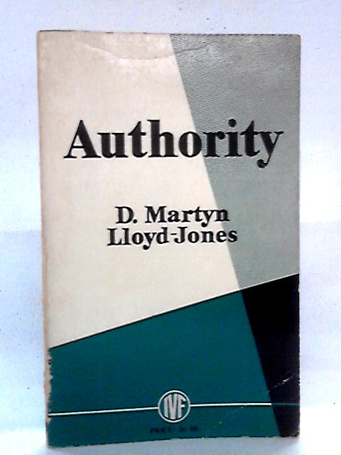 Authority By D. Martyn Lloyd-Jones