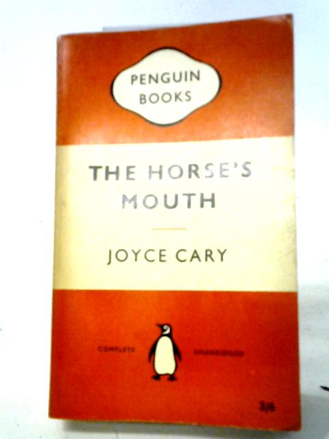 The Horse's Mouth By Joyce Cary