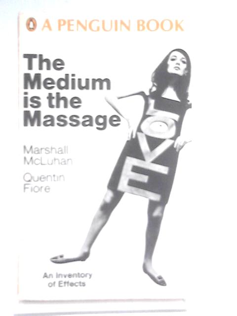The Medium Is The Massage par Marshall McLuhan