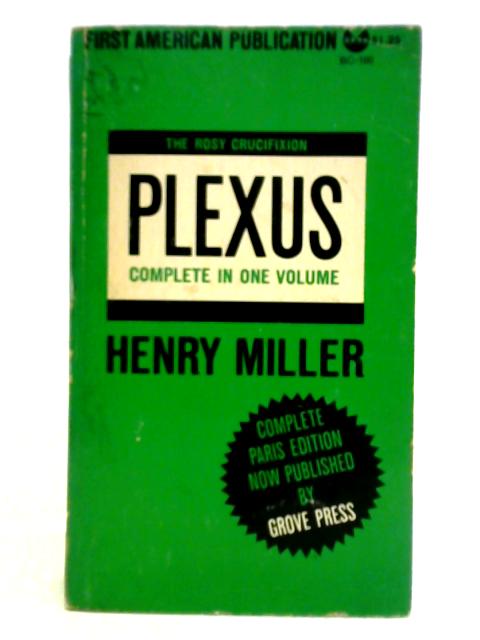 Rosy Crucifixion Book Two: Plexus By Henry Miller