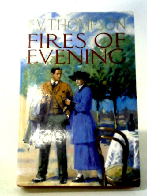Fires Of Evening: Number 8 In Series (Retallick Saga) By E. V. Thompson