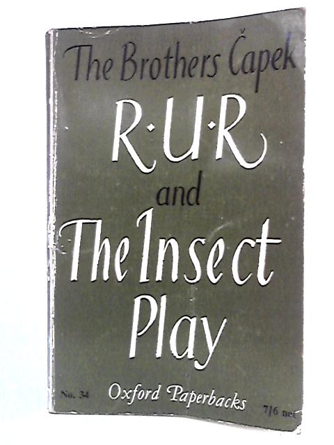 R.U.R. And the Insect Play By The Brothers Capek