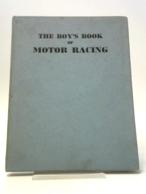 The Boy's Book Of Motor Racing von H. G. Castle