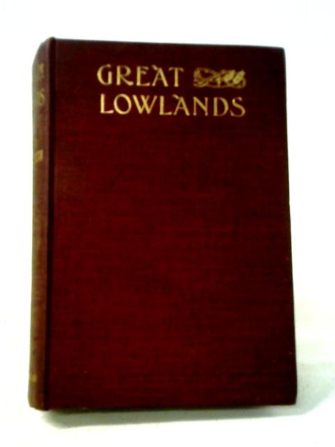 Great Lowlands By Annie E. Holdsworth