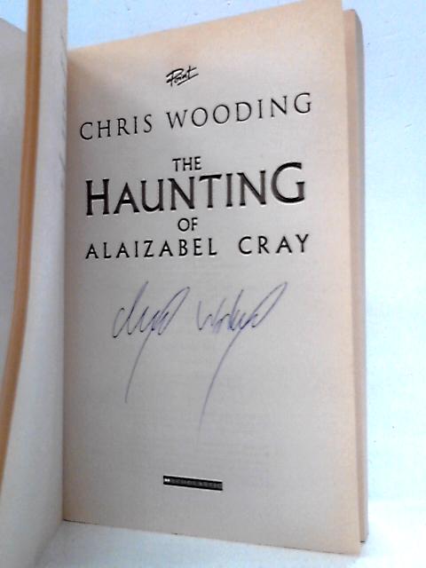 The Haunting of Alaizabel Cray von Chris Wooding