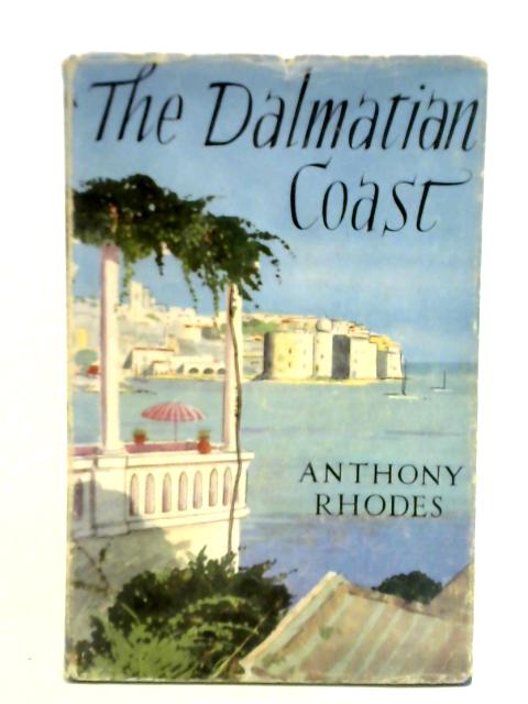 The Dalmation Coast von Anthony Rhodes