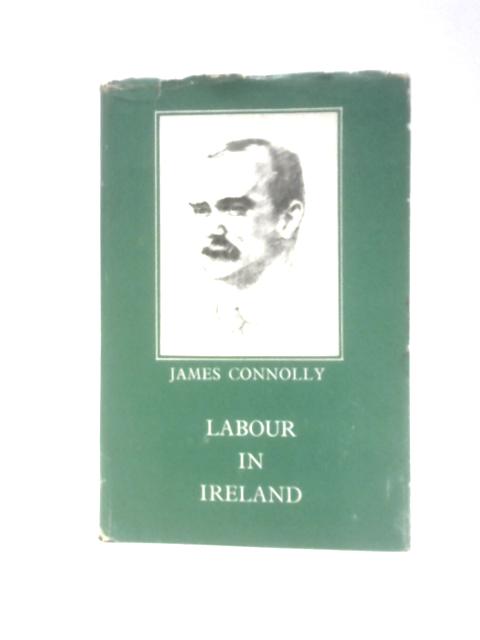 Labour in Ireland von James Connolly