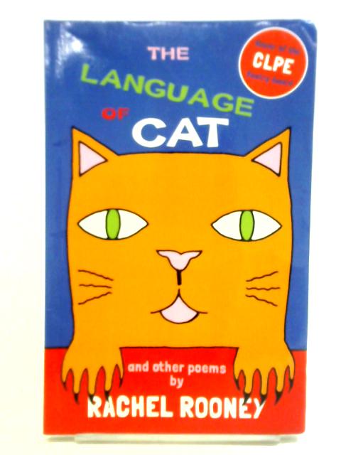 The Language of Cat By Rachel Rooney