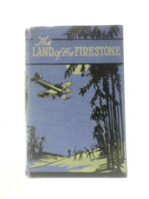 The Land of the Firestone von Alfred Judd