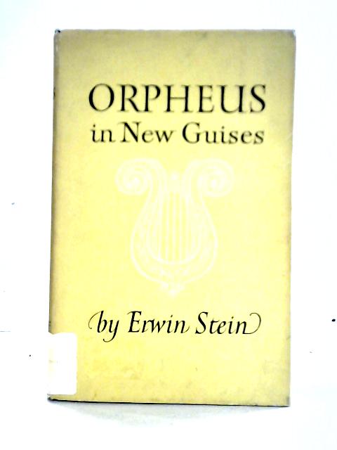 Orpheus in New Guises By Erwin Stein