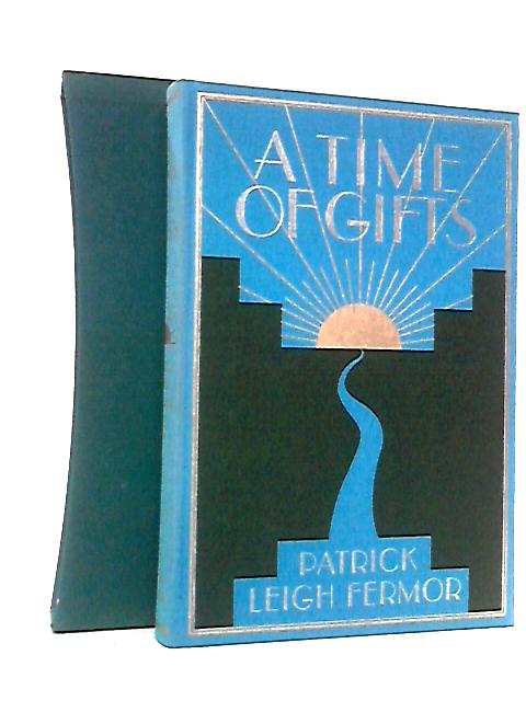 A Time Of Gifts von Patrick Leigh Fermor