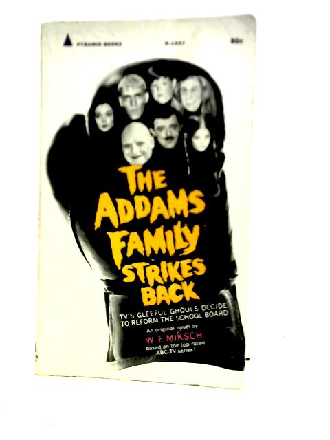 The Addams Family Strikes Back By W. F. Miksch