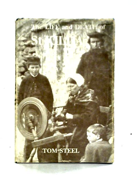 The Life and Death of St. Kilda von Tom Steel