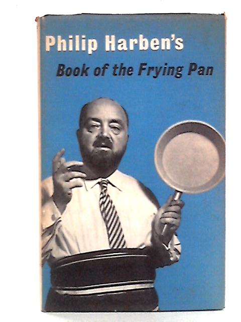 Book of the Frying Pan By Philip Harben