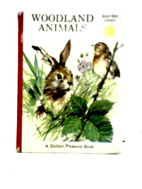 Woodland Animals (Gold Star Library) By A-M Dalmais