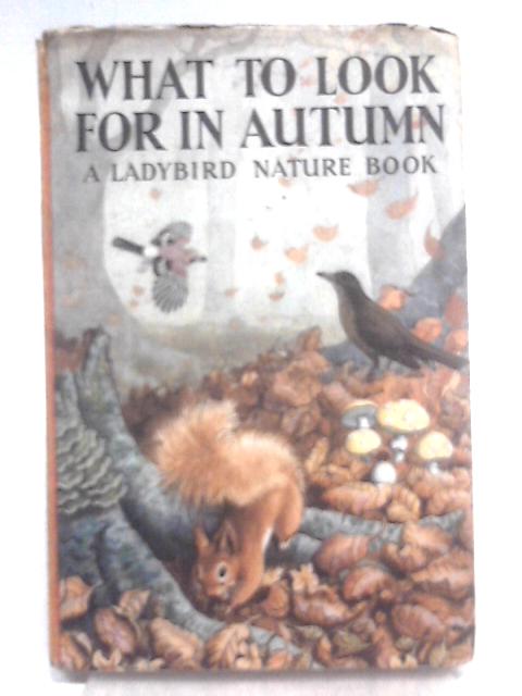 What to Look for in Autumn By E.L.Grant Watson