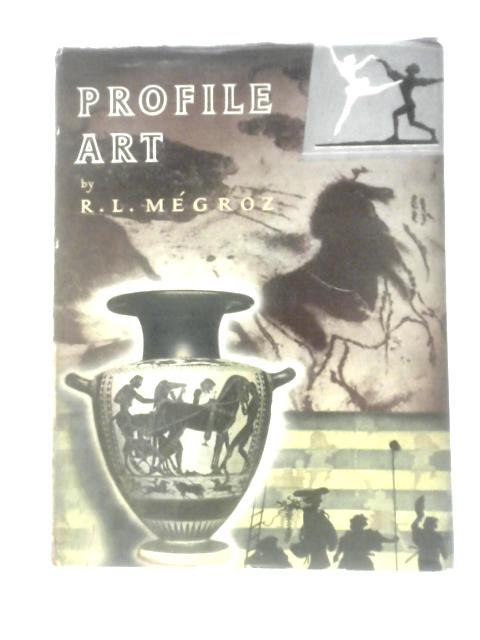 Profile Art Through the Ages von R. L. Megroz