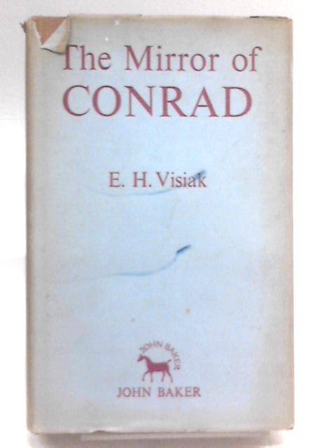 The Mirror of Conrad By E. H. Visiak