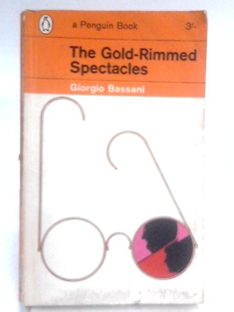 The Gold-Rimmed Spectacles By Giorgio Bassani