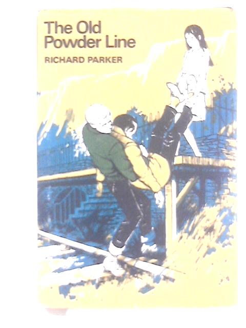 The Old Powder Line By Richard Parker