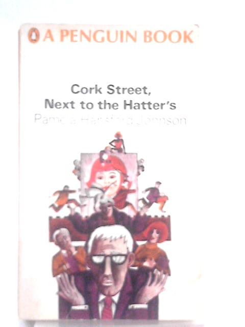 Cork Street, Next to the Hatter's By Pamela Hansford Johnson