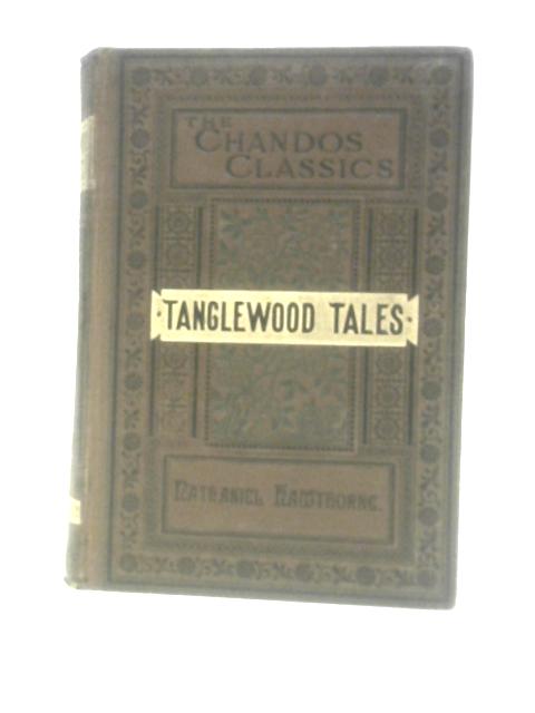 Tanglewood Tales By Nathaniel Hawthorne