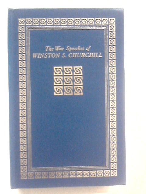 The War Speeches of the Rt Hon Winston Churchill Volume Two By Winston S. Churchill