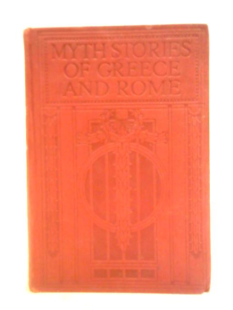 Myth Stories Of Greece And Rome By Gladys Davidson