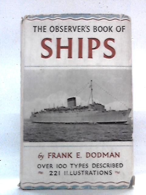 The Observer's Book Of Ships von Frank E. Dodman