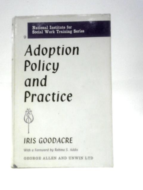 Adoption Policy and Practice (National Institute for Social Work Training S.) von Iris Goodacre