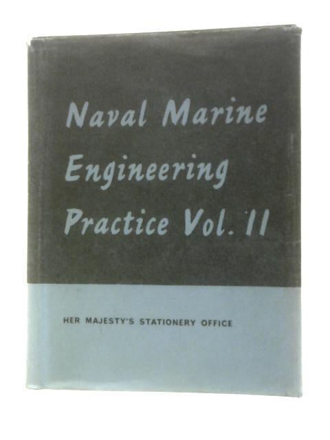 Naval Marine Engineering Practice Volume II B.R.3003 (2) von Anon